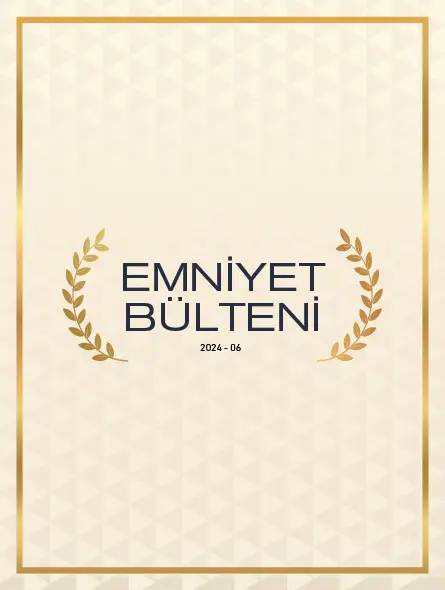 Emniyet Bülteni 2024 – 06