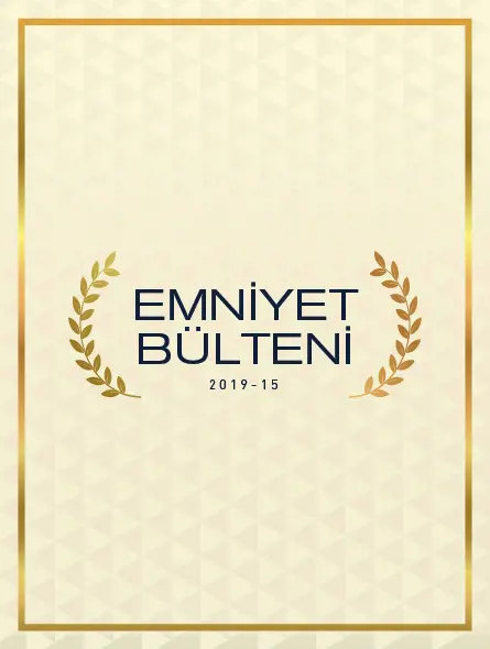 Emniyet Bülteni 2019 – 15