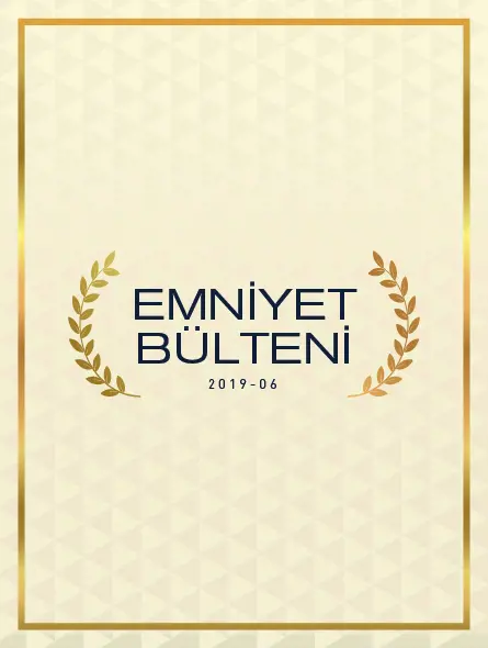 Emniyet Bülteni 2019 – 06