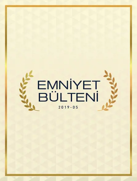 Emniyet Bülteni 2019 – 05