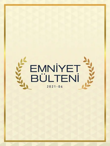 Emniyet Bülteni 2021 – 04