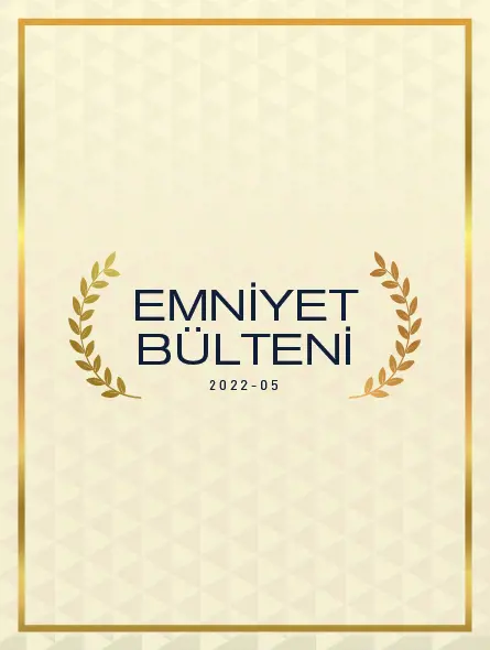 Emniyet Bülteni 2022 – 05