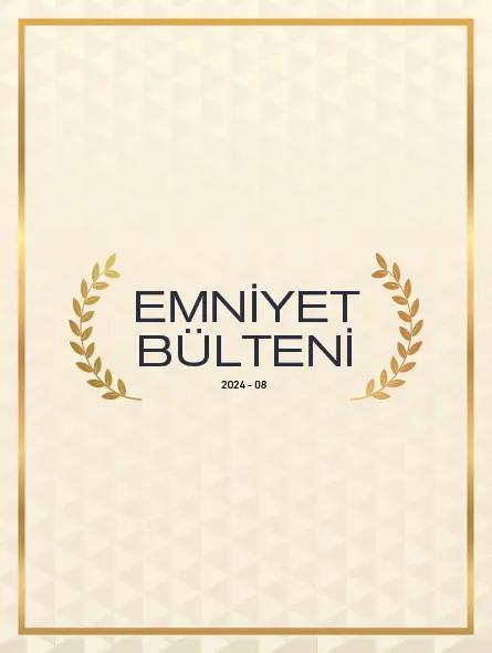 Emniyet Bülteni 2024 – 08