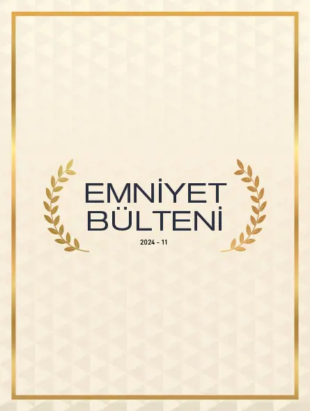 Emniyet Bülteni 2024 – 11