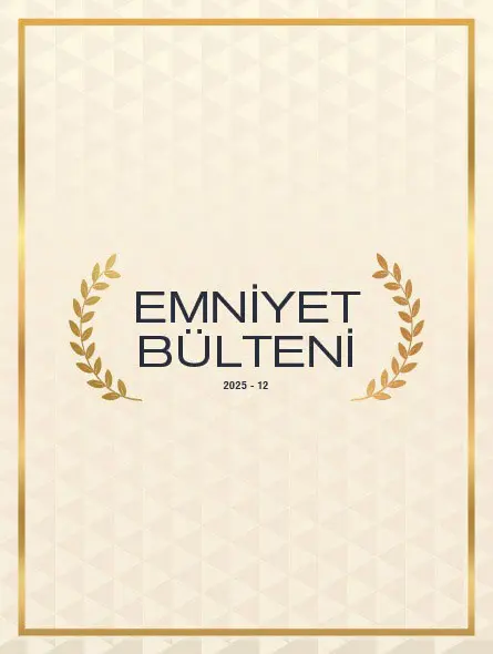 Emniyet Bülteni 2025 – 12