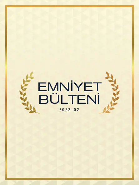 Emniyet Bülteni 2022 – 02