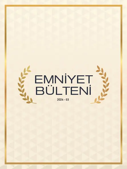 Emniyet Bülteni 2024 – 03