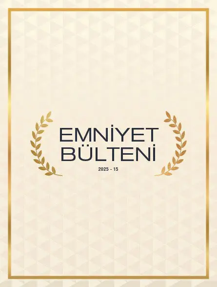Emniyet Bülteni 2025 – 15