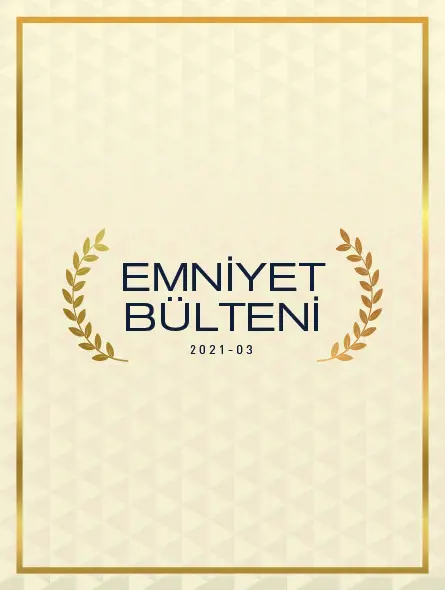 Emniyet Bülteni 2021 – 03