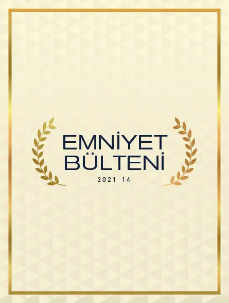 Emniyet Bülteni 2021 – 14