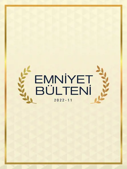 Emniyet Bülteni 2022 – 11
