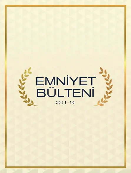 Emniyet Bülteni 2021 – 10