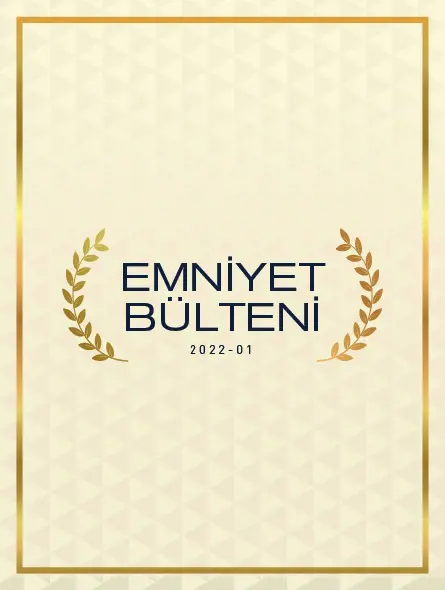 Emniyet Bülteni 2022 – 01
