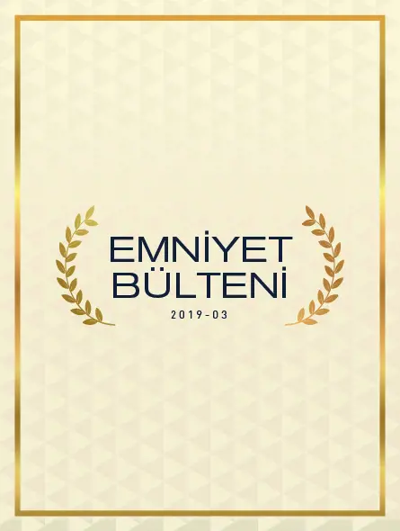 Emniyet Bülteni 2019 – 03