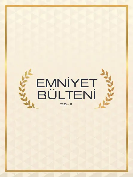 Emniyet Bülteni 2025 – 11