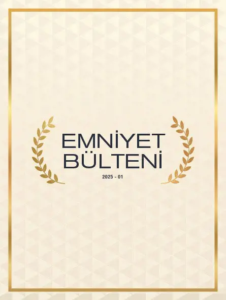 Emniyet Bülteni 2025 – 01