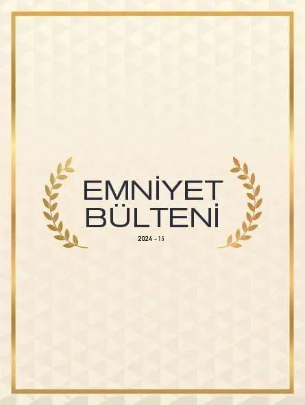 Emniyet Bülteni 2024 – 15