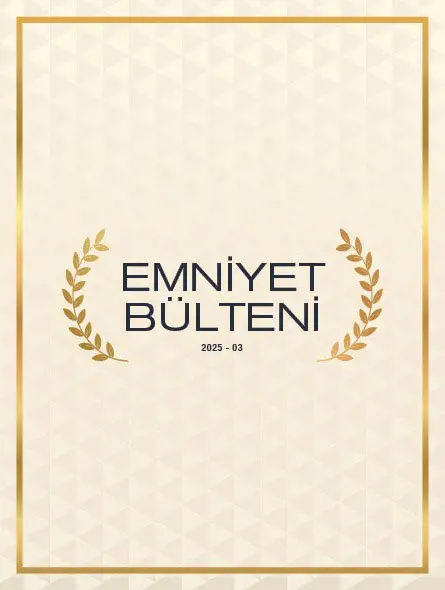 Emniyet Bülteni 2025 – 03