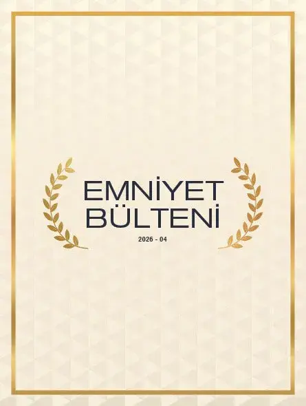 Emniyet Bülteni 2026 – 04