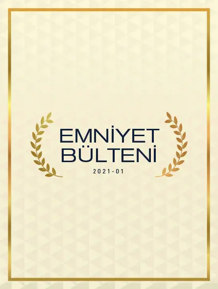 Emniyet Bülteni 2021 – 01