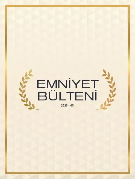 Emniyet Bülteni 2026 – 05